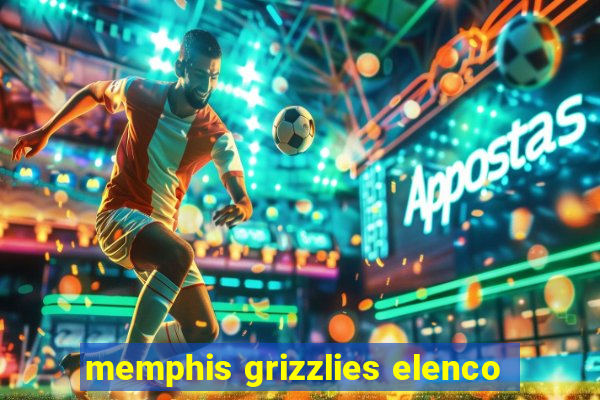 memphis grizzlies elenco